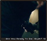 Are You Ready To Die, Elijah? 13
