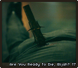 Are You Ready To Die, Elijah? 17